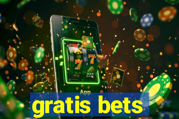 gratis bets